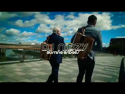 DJ Nibzy - Burning Bridges ( DJ Ian D Bootleg )
