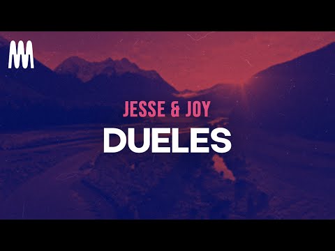 Jesse & Joy - Dueles (Letra/Lyrics)