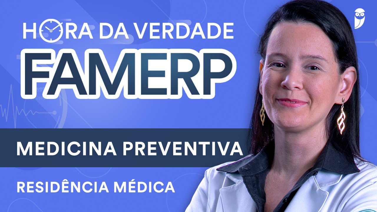 Hora da Verdade Medicina Preventiva FAMERP Residência Médica