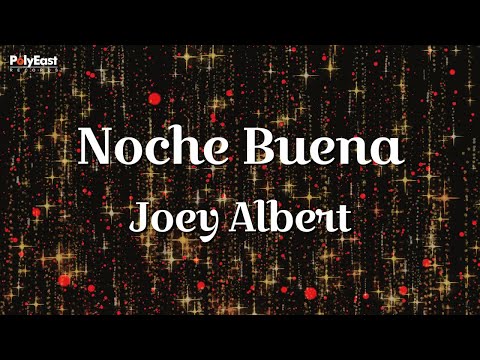 Joey Albert - Noche Buena (Official Lyric Video)