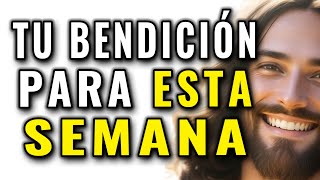 DIOS TE DICE, AQUI TE MANDO TU BENDICIÓN PARA ESTA SEMANA, RECIBE PROVISIÓN Y ABUNDANCIA
