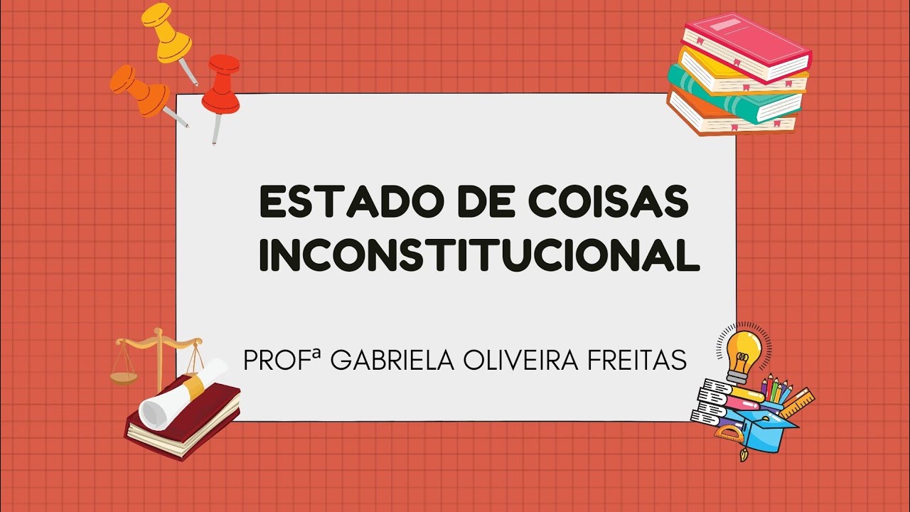 Estado de Coisas Inconstitucional