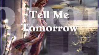 Tell Me Tomorrow Music Video