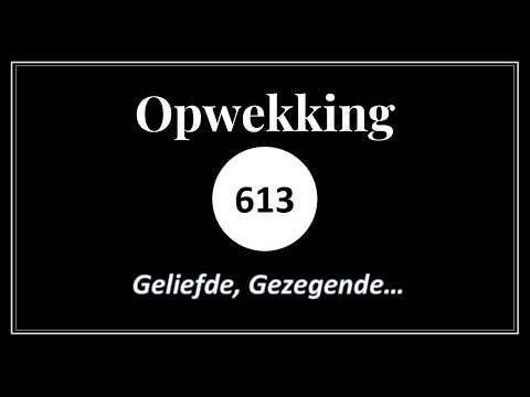 Opwekking 613