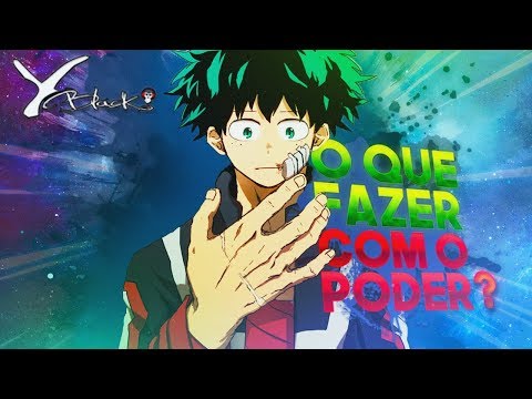 O que fazer com o poder? - ( Midoriya - Boku No hero ) - Yuri Bl4ck - Beat: Ryini Beats