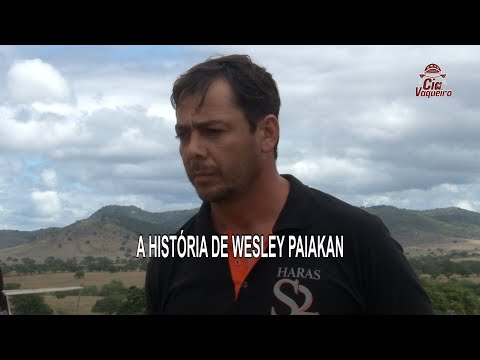 A HISTÓRIA DE WESLEY PAIAKAN