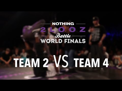 NOTHING2LOOZ WORLD FINALS 2016 - Team 2 VS Team 4