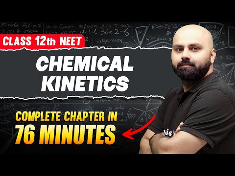 CHEMICAL KINETICS in 76 Minutes | FULL Chapter For NEET | PhysicsWallah