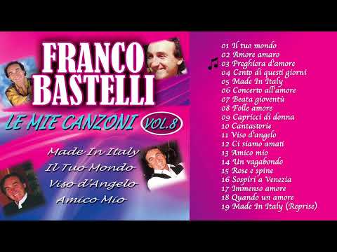 Franco Bastelli - Le mie canzoni, Vol. 8 (ALBUM COMPLETO)