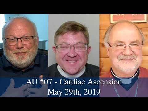 Anglican Unscripted 507 - Cardiac Ascension