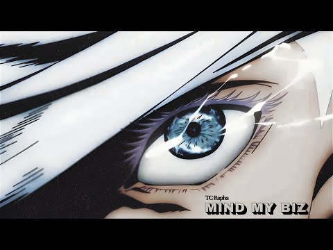 TC Rapha - Mind My Biz |「AMV」