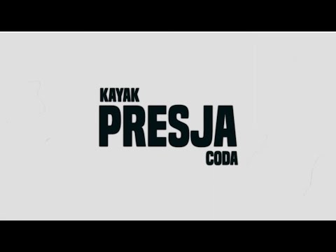 Kayak x Coda - Presja