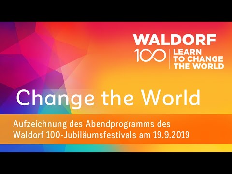 Change the World - Waldorf 100 (Deutsch)