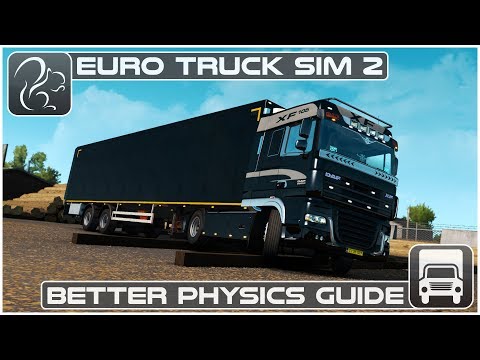 Better Physics Guide for ETS2 1.33 (Euro Truck Simulator 2)