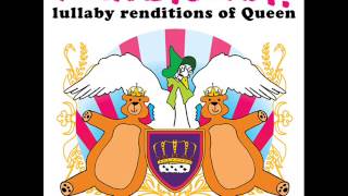 Bohemian Rhapsody - Lullaby Renditions of Queen - Rockabye Baby!