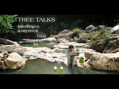 Tree Talks | Ep05: Bản Đồng Ca / Này Em Ơi | Tùng x Yam