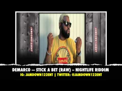 Demarco -- Stick A Bet (Raw) - Nightlife Riddim [Ajan Hit City Records] - 2014