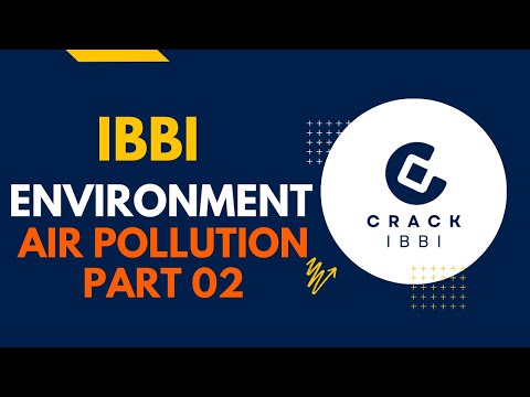 Air Pollution and Climate Change For IBBI Examination