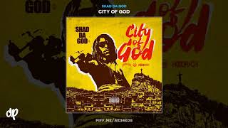 Shad Da God - Doin Sum [City Of God]