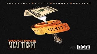 Gucci Mane - Meal Ticket (Full Album) New 2017