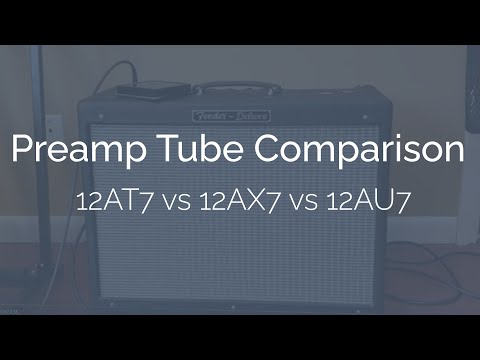 Preamp Tube Comparison: 12AT7 vs 12AU7
