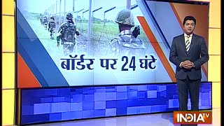 IndiaTV reaches ground zero at India-Pakistan border