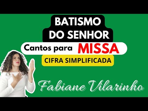 Cantos para missa: BATISMO DO SENHOR, ANO A. 11/1/2026