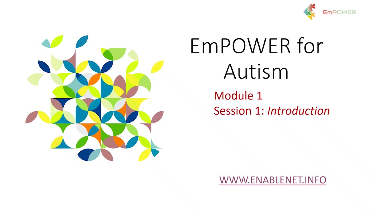 Module 1 Session 1 What is the EmPOWER for autism method