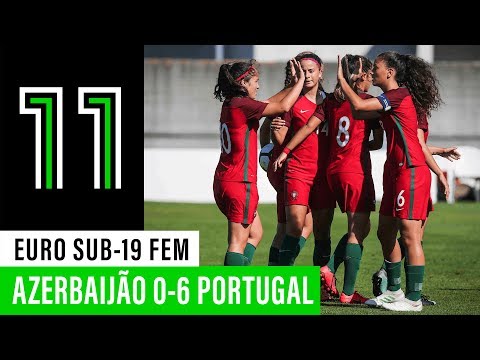 SN Sub-19 Fem: Azerbaijão 0-6 Portugal