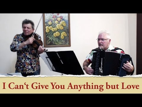 "I Can't Give You Anything But Love" im Duo Violine/Akkordeon