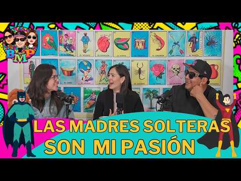 Ep. 18 Las madres solteras son mi pasión | La buena, la mala y el peor