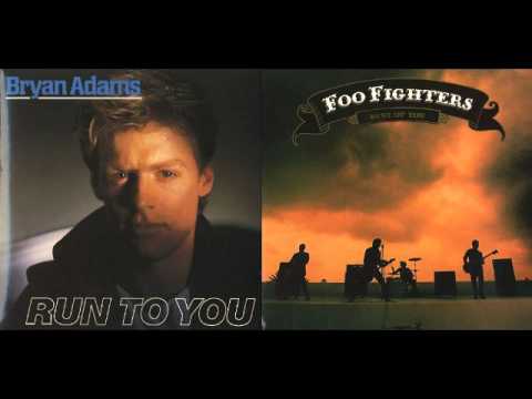 Bryan Adams & Foo Fighters - Run to the Best of You (Mashup)