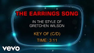 Gretchen Wilson - The Earrings Song (Karaoke)