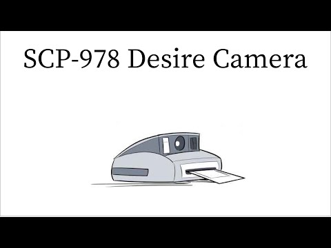 Oversimplified SCP Chapter 40 - SCP-978: Desire Camera