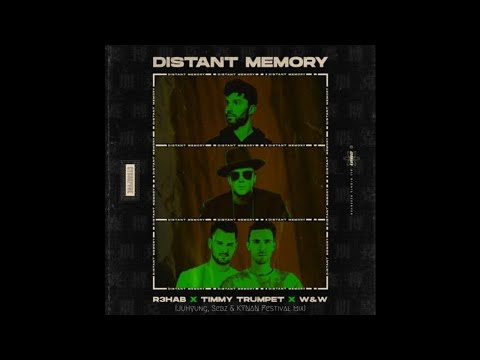R3hab x Timmy Trumpet x W&W - Distant Memory (JuHyung x Sebz & KYNAN Festival Mix)
