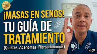 ¿Cómo curar los Quistes, Adenomas y otros Tumores Benignos de los Senos? 🤔 Es posible sin Cirugía? 