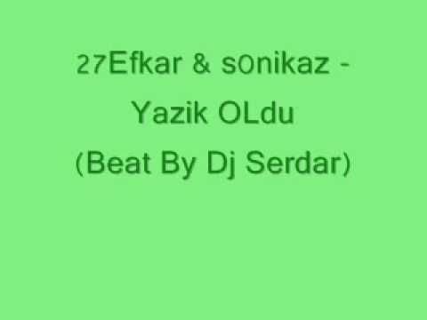 27Efkar & s0nikaz - Yazik OLdu (Beat By Dj Serdar)