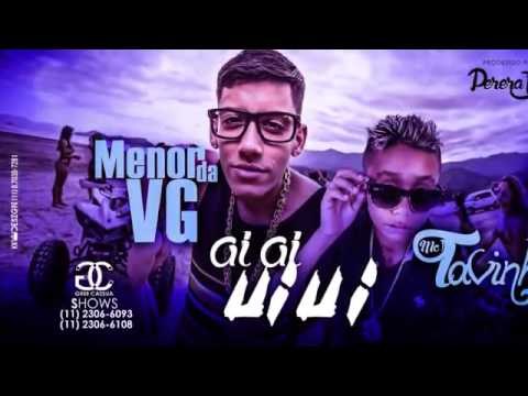 Mc menor da vg e mc tavinho - aiai uiui