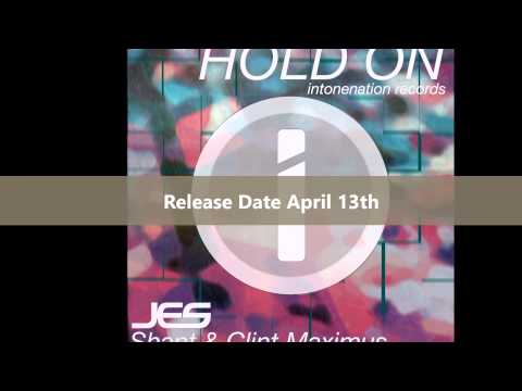JES, Shant & Clint Maximus - Hold On (Teaser)