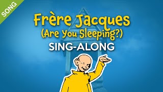 Frère Jacques (Are You Sleeping?) | Nursery Rhymes | Children Songs  [Sing-Along with Lyrics]