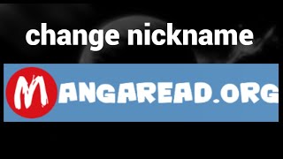 How to change nickname on MangaRead.org