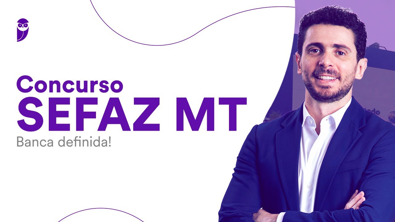 Concurso SEFAZ MT: Banca definida