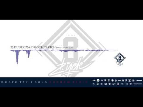 23 DUDEK P56  - DWÓCH TAKICH (PROD. CZAHA)