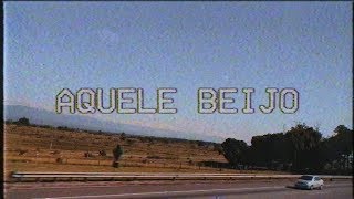 Aquele Beijo Music Video