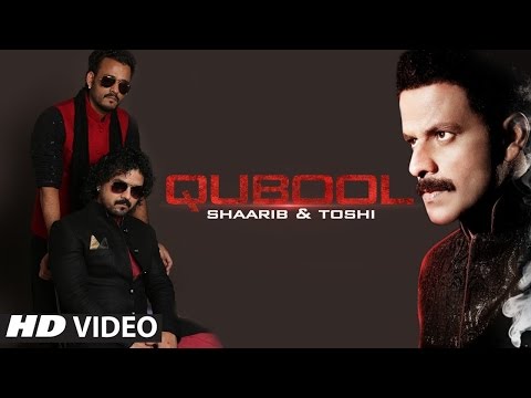 Qubool | Shaarib & Toshi Ft. Manoj Bajpayee, Arjan Bajwa & Tia Bajpai