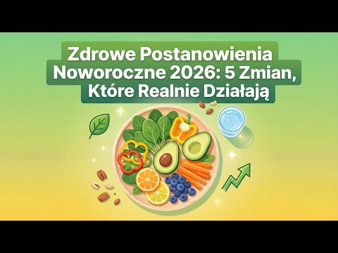 Zdrowe Postanowienia Noworoczne Które Odmienią Twój 2026 r. #motywacja #postanowienia #zdrowie