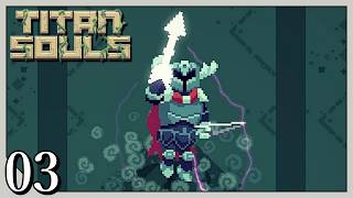 #3【リヴァ】Titan Souls【実況】
