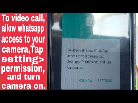 how to To Video Call,Allow WhatsApp access to your camera,Tap Settings Permission,and turn Camera on