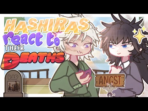 Hashiras react to their DEATHS | ANGST | KNY