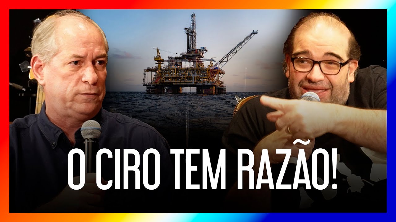 SERGIO SACANI E CIRO GOMES FALAM SOBRE A EXPLORAÇÃO DE PETRÓLEO NO BRASIL